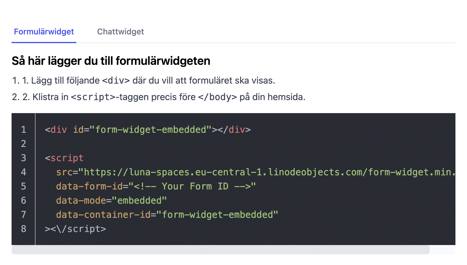 Installationsinstruktioner – skript-tagg för att bädda in ärendehanteringsformulär
